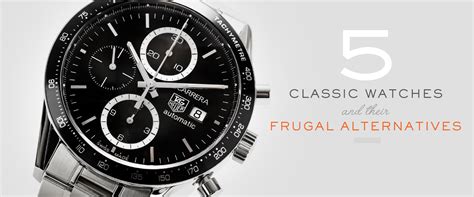 5 Classic Watch Brands and The Frugal Alternatives .